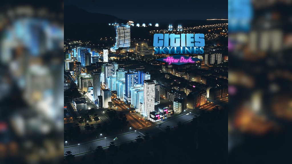 Cities - Skylines After Dark Review - The Party Goes On and On