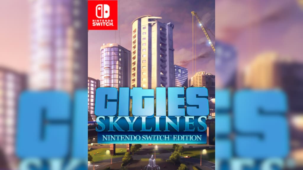 Nintendo Switch Cities: Skylines Nintendo Switch Edition Cities: Skylines - Nintendo Switch™ Edition for Nintendo Switch
