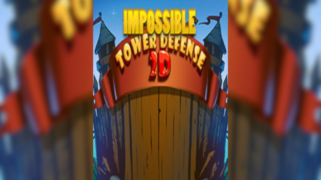 Impossible Tower Defense 2D on Steam