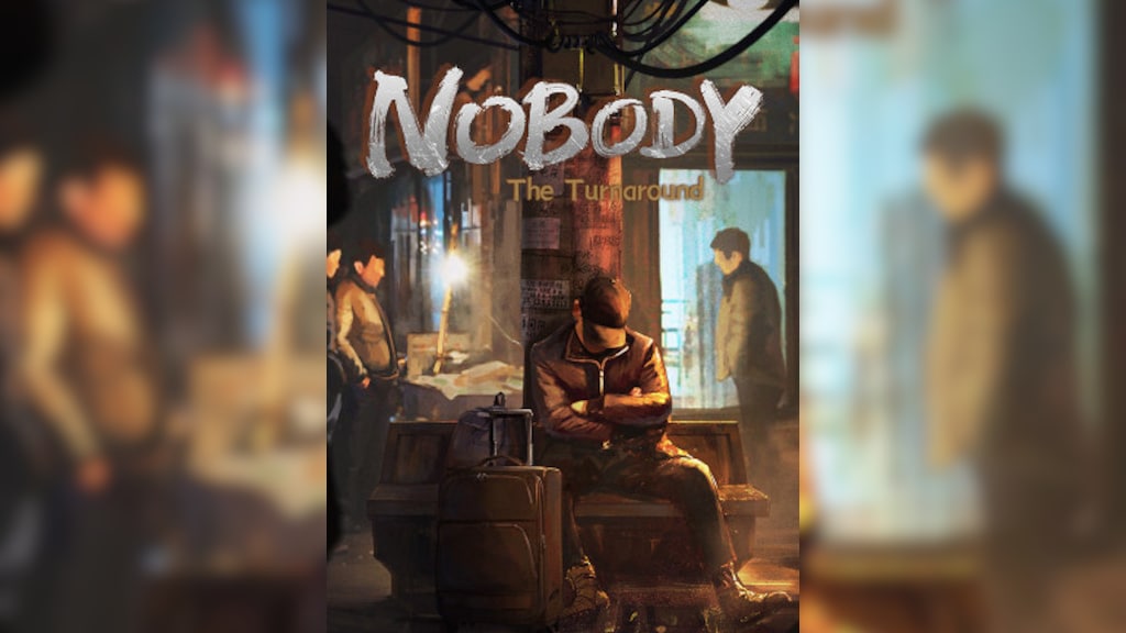 Nobody - The Turnaround on Steam