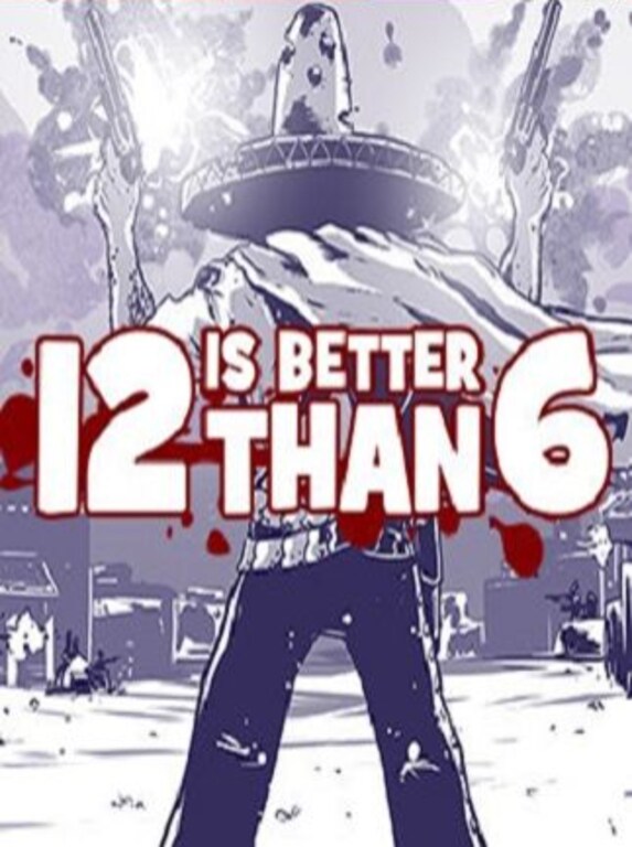 12 is Better Than 6 Steam Key GLOBAL - 1