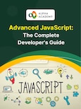Advanced JavaScript: The Complete Developer's Guide - Alpha Academy