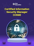 Certified Information Security Manager (CISM) - Course - Oneeducation.org.uk