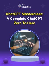 ChatGPT Masterclass: A Complete ChatGPT Zero to Hero - Course - Oneeducation.org