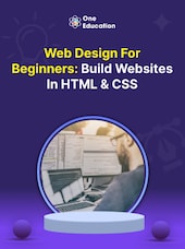 Web Design for Beginners: Build Websites in HTML & CSS - Course - Oneeducation.org.uk