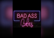 Bad ass babes