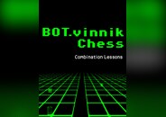 Bot.vinnik Chess: Combination Lessons