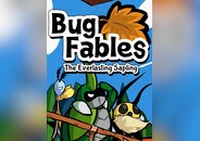 Bug Fables: The Everlasting Sapling