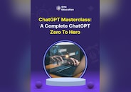 ChatGPT Masterclass: A Complete ChatGPT Zero to Hero - Course