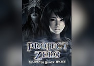 FATAL FRAME / PROJECT ZERO: Maiden of Black Water