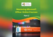 Mastering Microsoft Office: Online Courses Bundle - Part 2