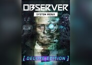 Observer: System Redux Deluxe Edition PC