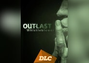 Outlast - Whistleblower