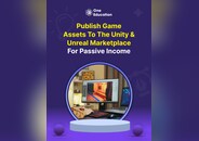 Publish Game Assets to the Unity & Unreal Marketplace for Passive Income - Course