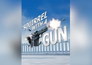 Squirrel with a Gun