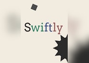 Swiftly