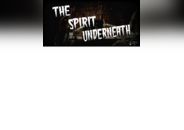 The Spirit Underneath
