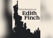 What Remains of Edith Finch