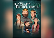 Yes, Your Grace