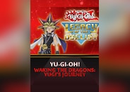 Yu-Gi-Oh! Legacy of the Duelist: Waking the Dragons - Yugi’s Journey