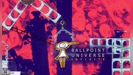 Ballpoint Universe - Infinite Steam Key GLOBAL