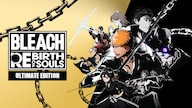 BLEACH Rebirth of Souls | Ultimate Edition (PC) - Steam Key - GLOBAL