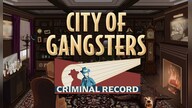 City of Gangsters: Criminal Record (PC) - Steam Gift - EUROPE