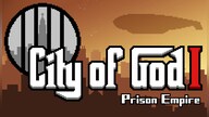City of God I - Prison Empire (PC) - Steam Account - GLOBAL