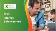 Comprehensive Child Internet Safety Bundle - Alpha Academy