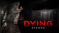 DYING: Reborn Steam Key GLOBAL