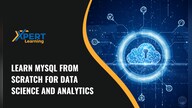 Learn MySQL from scratch for Data Science and Analytics Online Course - Xpertlearning