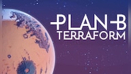 Plan B: Terraform (PC) - Steam Gift - GLOBAL