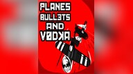 Planes, Bullets and Vodka Steam Gift GLOBAL