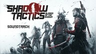 Shadow Tactics: Blades of the Shogun - Official Soundtrack (PC) - Steam Gift - GLOBAL