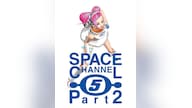 Space Channel 5: Part 2 (PC) - Steam Key - GLOBAL