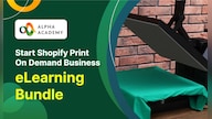 Start Shopify Print On Demand Business - Alpha Academy Key - GLOBAL