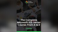 The Complete Microsoft SQL Server Course: From A to Z - Alpha Academy Key - GLOBAL