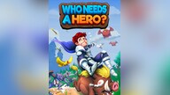 Who Needs a Hero (PC) - Steam Gift - EUROPE