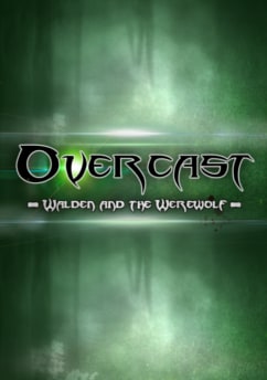 Overcast - Walden and the Werewolf