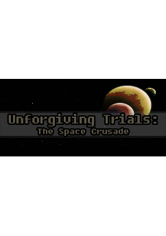 Unforgiving Trials: The Space Crusade
