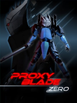 Proxy Blade Zero Steam Key GLOBAL