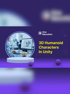 3D Humanoid Characters in Unity - Course - Oneeducation.org.uk - 2