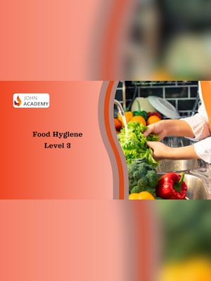 Advanced Food Hygiene Level 3: Ensuring Safety and Quality - Johnacademy Key - GLOBAL - 2
