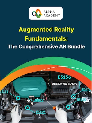 Augmented Reality Fundamentals: The Comprehensive AR Bundle - Alpha Academy - 0