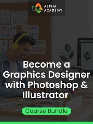 Become a Graphics Designer with Photoshop & Illustrator Course Bundle - Alpha Academy Key - GLOBAL - 0