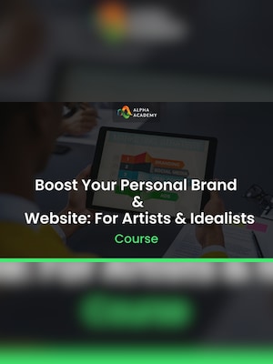 Boost Your Personal Brand & Website: For Artists & Idealists - Alpha Academy Key - GLOBAL - 2