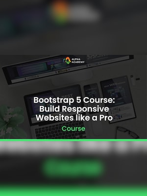 Bootstrap 5 Course: Build Responsive Websites like a Pro - Alpha Academy Key - GLOBAL - 2