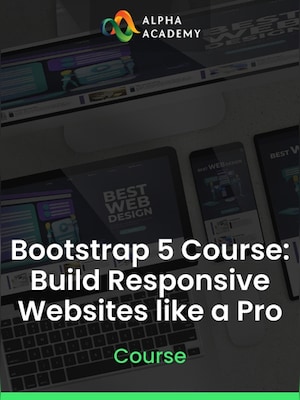 Bootstrap 5 Course: Build Responsive Websites like a Pro - Alpha Academy Key - GLOBAL - 0