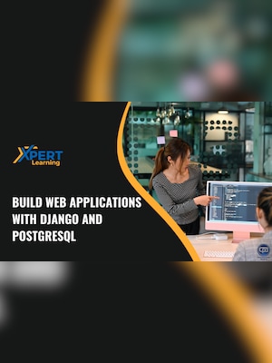 Build Web Applications with Django and PostgreSQL Online Course - Xpertlearning - 2