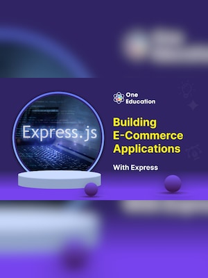 Building E-Commerce Applications with Express - Course - Oneeducation.org.uk - 2